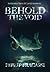 Behold the Void