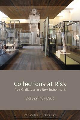 Collections at Risk: New Challenges in a New Environment (Material and Visual Culture of Ancient Egypt)