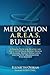 Medication A.R.E.A.S. Bundle: A Prescription for Value-Based Healthcare to Optimize Patient Health Outcomes, Reduce Total Costs, and Improve Quality and Organization Performance