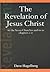 The Revelation of Jesus Christ to the Seven Churches and To us Chapters 1-11
