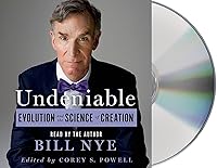 Undeniable: Evolution and the Science of Creation