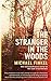 The Stranger in the Woods by Michael Finkel