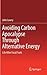 Avoiding Carbon Apocalypse Through Alternative Energy: Life After Fossil Fuels