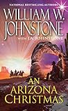 An Arizona Christmas by William W. Johnstone