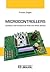 Microcontrollers: Hardware and Firmware for 8-bit and 32-bit devices