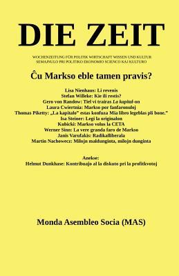 Ĉu Markso eble tamen pravis?: Lisa Nienhaus; Stefan Willeke; Gero von Randow; Laura Cwiertnia; Thomas Piketty; Isa Steiner; Kubicki; Werner Sinn; ... Dunkhase (Mas-Libro) (Esperanto Edition)