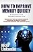How to Improve Memory Quick...