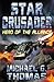 Hero of the Alliance (Star Crusader, #1)