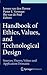 Handbook of Ethics, Values, and Technological Design: Sources, Theory, Values and Application Domains