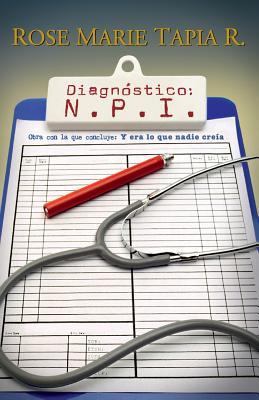 Diagnóstico: N. P. I. (EL BOSQUE DE LOS DÍAS INCIERTOS) (Spanish Edition)