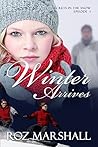 Winter Arrives by Roz Marshall