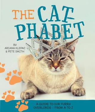 The Cat-phabet: A Guide to our Furry Overlords - From A to Z
