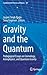Gravity and the Quantum: Pedagogical Essays on Cosmology, Astrophysics, and Quantum Gravity (Fundamental Theories of Physics, 187)