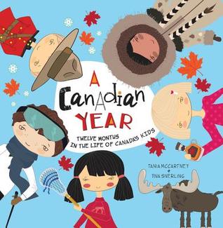 A Canadian Year: Twelve months in the life of Canada's kids (A Kids' Year)