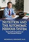 Nutrition and the Autonomic Nervous System: The Scientific Foundations of the Gonzalez Protocol Book cover for Nutrition and the Autonomic Nervous System: The Scientific Foundations of the Gonzalez Protocol