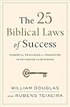 Book cover for The 25 Biblical Laws of Success: Powerful Principles to Transform Your Career and Business