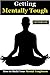 Getting Mentally Tough: How...