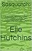 Sasquatch:: A cautionary tale of one humble person's exploration of life, liberty and the pursuit of scientific evidence, a title that works too hard