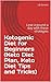 Ketogenic Diet for Beginners (Keto Diet Plan, Keto Diet Tips and Tricks): Lose a pound a day with these strategies