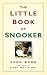 The Little Book of Snooker by Sean Boru