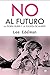No al futuro. La teoría queer y la pulsión de muerte (Spanish Edition)