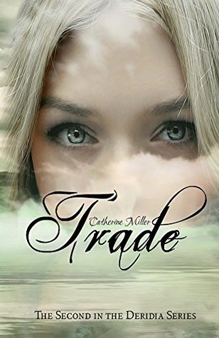 Trade (Deridia, #2)