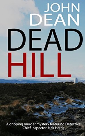 Dead Hill (Detective Chief Inspector Jack Harris, #1)