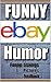 Memes: Funny eBay Listings, Pictures and Feedback: With Bonus Funny Memes (2017 XL)