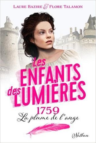 1759 : La plume de l'ange (Les enfants des Lumières, #1)
