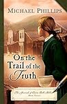 Book cover for On the Trail of the Truth (The Journals of Corrie Belle Hollister Book #3)