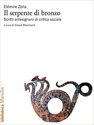 Il serpente di bronzo: Scritti antesignani di critica sociale (Kindle Edition)