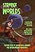 Strange Worlds