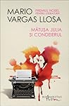 Mătuşa Julia şi condeierul by Mario Vargas Llosa