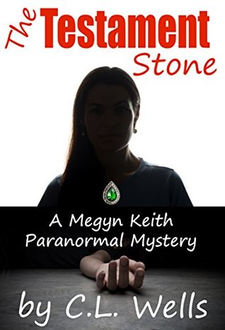 The Testament Stone: A Megyn Keith Paranormal Mystery