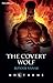 The Covert Wolf (Phoenix Force, #1)
