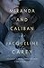 Miranda and Caliban by Jacqueline Carey