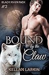 Bound by the Claw by Kellan Larkin