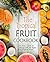 The Tropical Fruit Cookbook: An Easy Guide to Cooking with All Types of Tropical Fruit