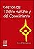 Gestión del talento humano y del conocimiento (Spanish Edition)