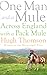 One Man and a Mule: Across ...