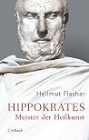 Hippokrates: Meister der Heilkunst (German Edition) Hippokrates: Meister der Heilkunst (German Edition)