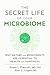 The Secret Life of Your Microbiome by Susan L. Prescott