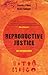 Reproductive Justice: An Introduction (Reproductive Justice: A New Vision for the 21st Century)
