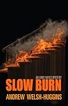 Slow Burn: An And...