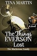 The Things Everson Lost (The Blackstone Family Book 3)