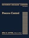 Process Control: Instrument Engineers' Handbook