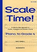 Scale Time! Grade 4 Piano: A step by step approach to scales, arpeggios and Broken chords