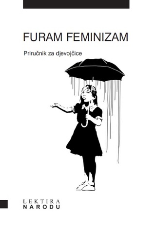 Furam feminizam: Priručnik za djevojčice