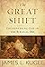 The Great Shift: Encounteri...