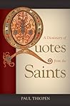 A Dictionary of Quotes from the Saints